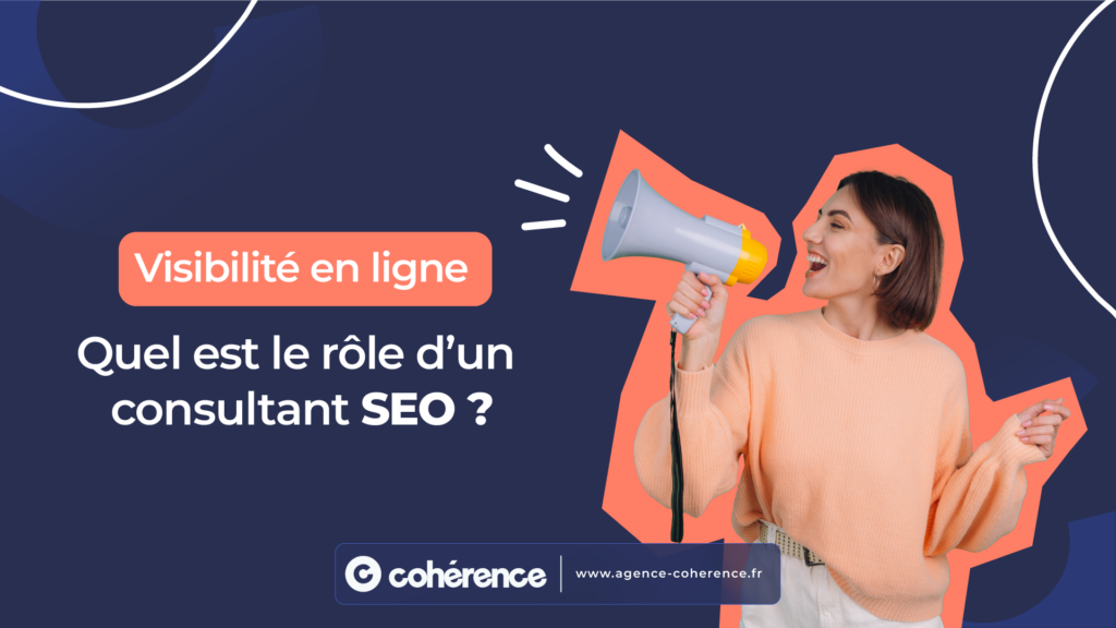 Coherence Agence Digitale Consultant SEO Consultant SEO