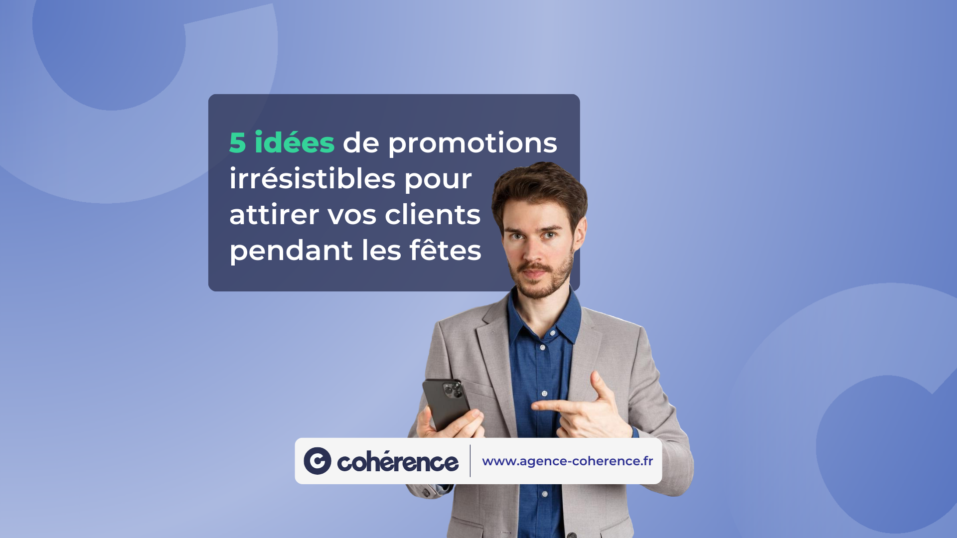 Coherence Agence Digitale 5 Idees De Promotions Irresistibles 1920×1080 1 Coherence Agence Digitale 5 Idees De Promotions Irresistibles 1920x1080 1