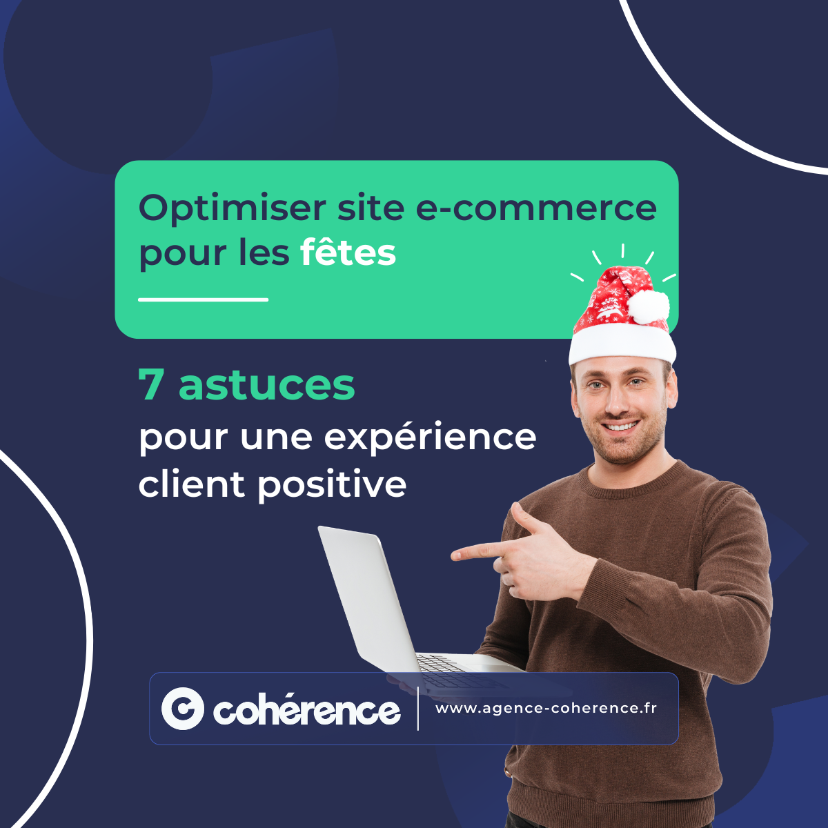 Coherence Agence Digitale Optimiser Site E Commerce Pour Les Fetes 7 Astuces Pour Une Experience Client Positive 1200x1200 1