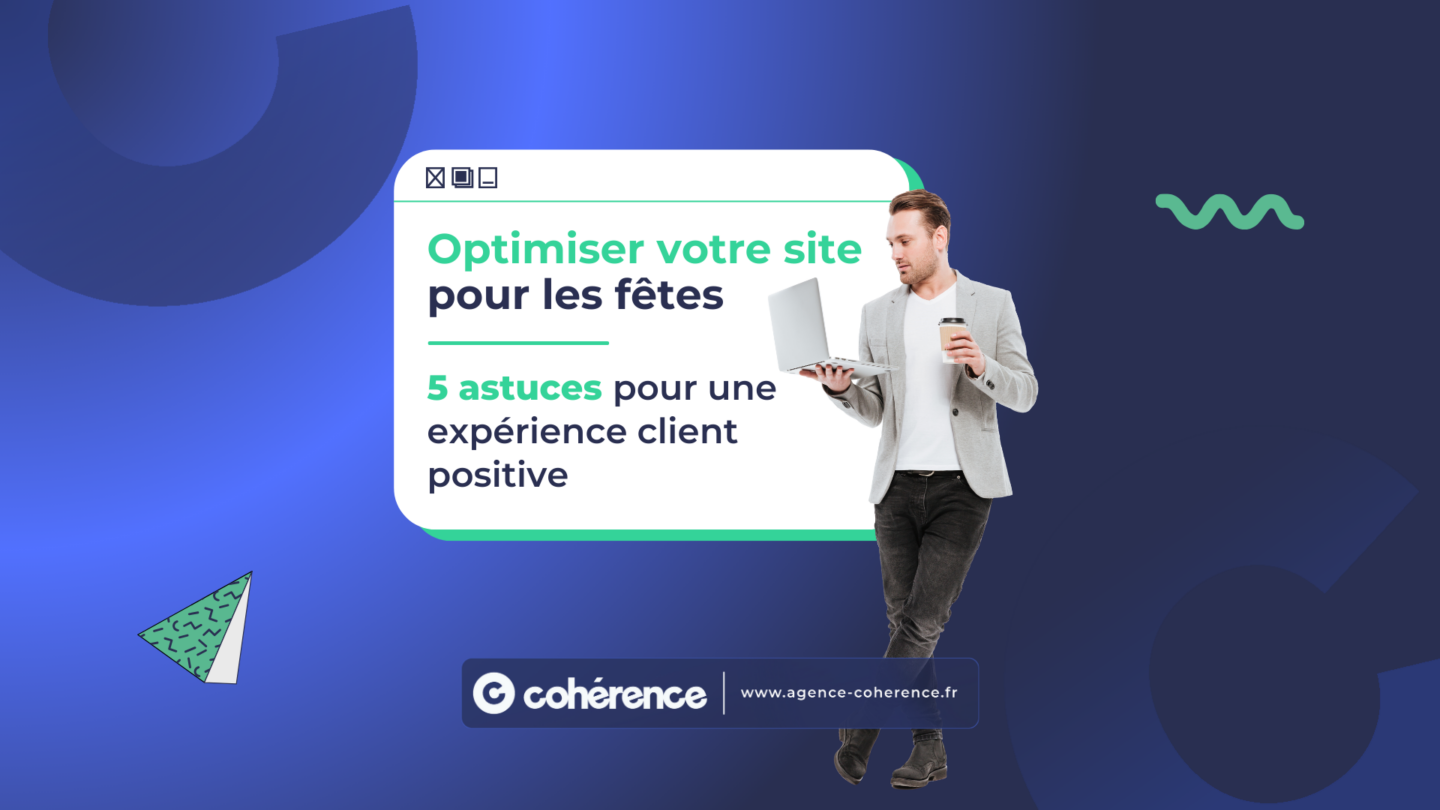 Coherence Agence Digitale Optimiser Site Pour Les Fetes 1920×1080 1 Coherence Agence Digitale Optimiser Site Pour Les Fetes 1920x1080 1