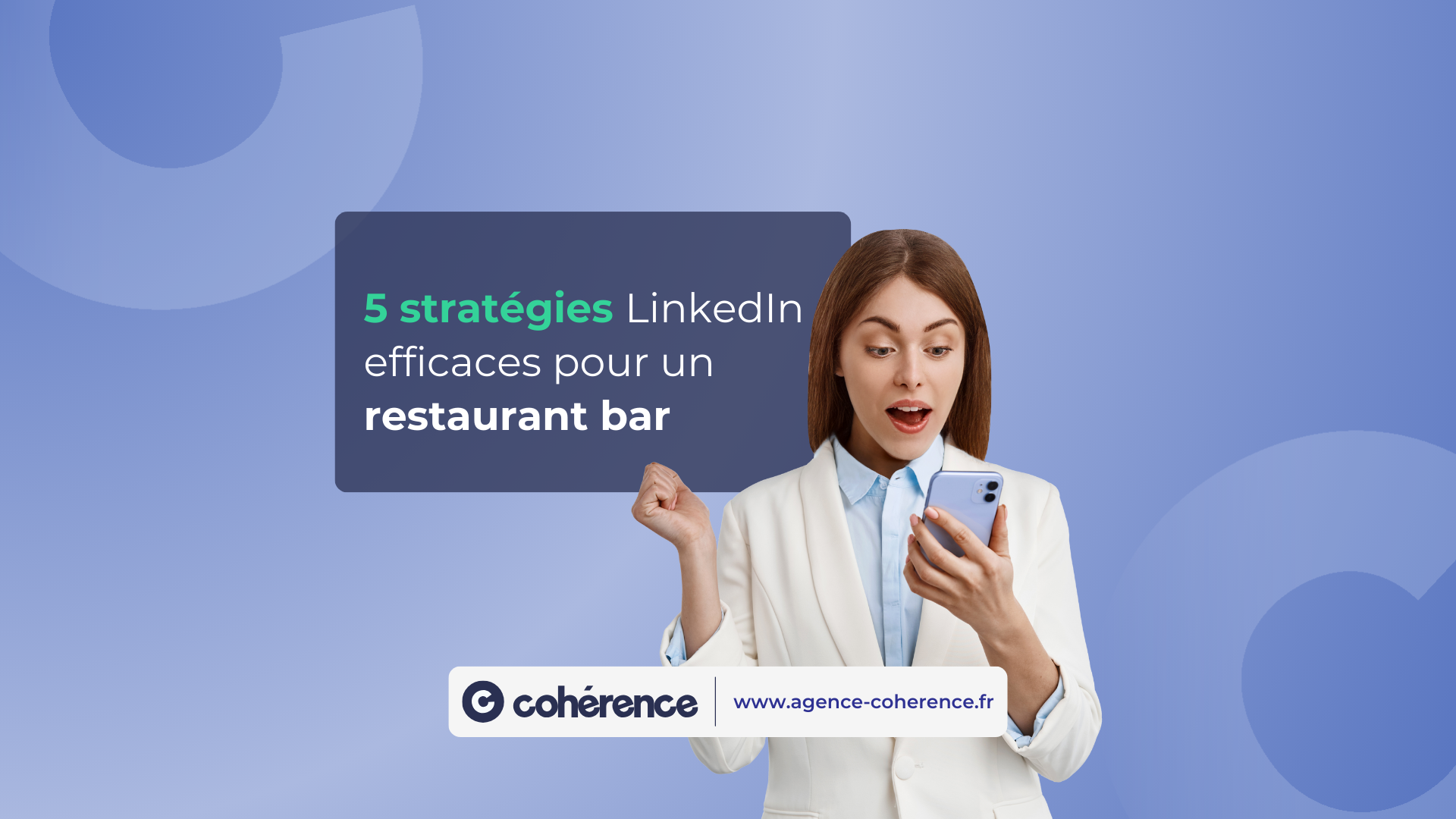Coherence Agence Digitale 5 Strategies LinkedIn Efficaces Pour Un Restaurant Bar 1080x1920 1