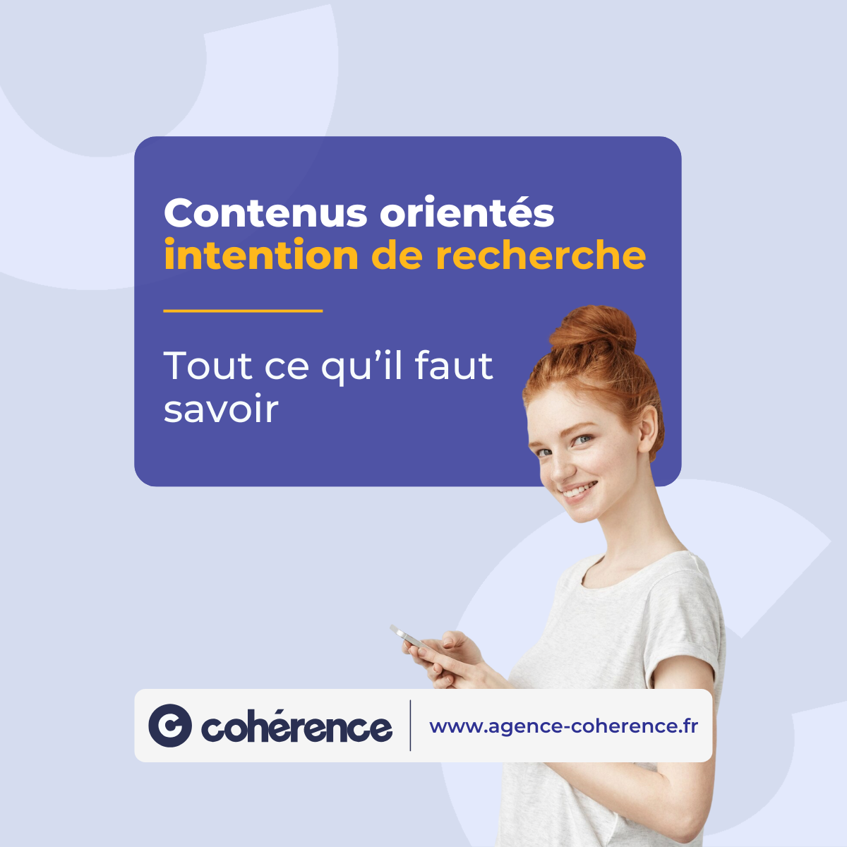 Coherence Agence Digitale Contenus Orientes Intention De Recherche Tout Ce Quil Faut Savoir 1200x1200