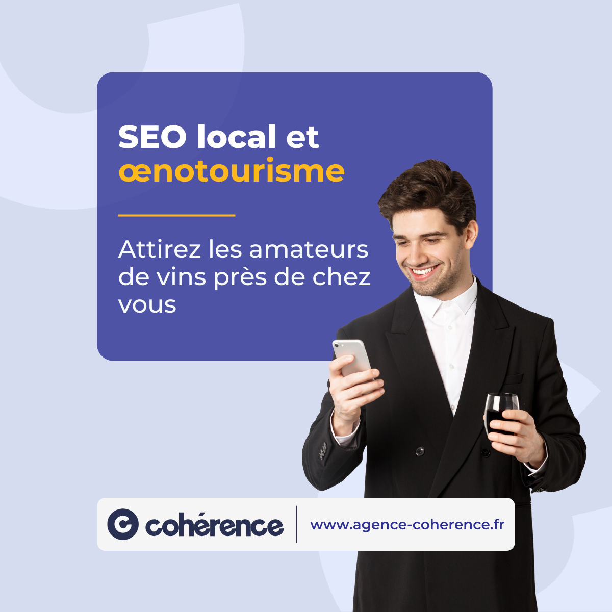 Coherence Agence Digitale SEO Local Et Oenotourisme Attirez Les Amateurs De Vins Pres De Chez Vous 1200x1200