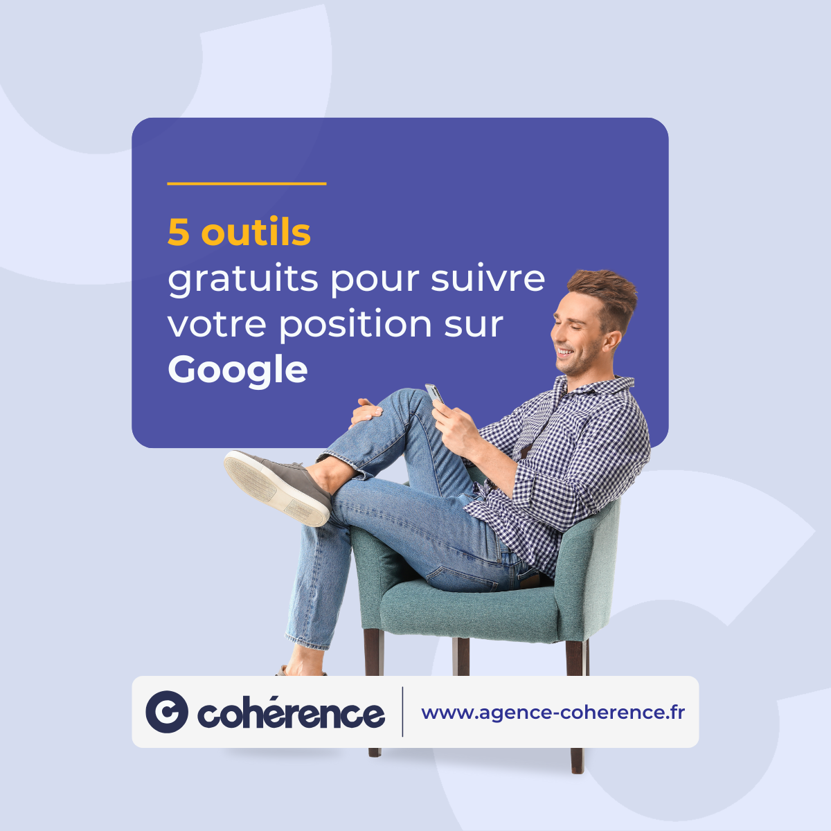 Coherence Agence Digitale 5 Outils Gratuits Pour Suivre Votre Position Sur Google