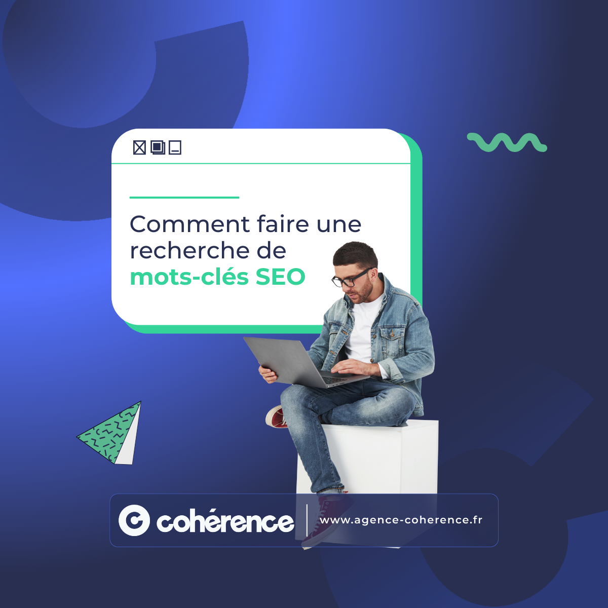 Coherence Agence Digitale Comment Faire Une Recherche De Mots Cles SEO