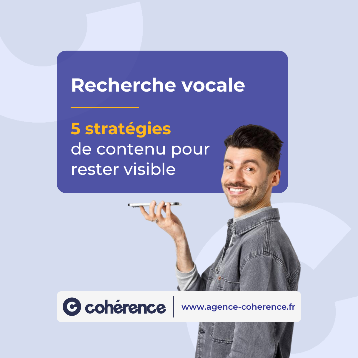 Coherence Agence Digitale Recherche Vocale 5 Strategies De Contenu Pour Rester Visible