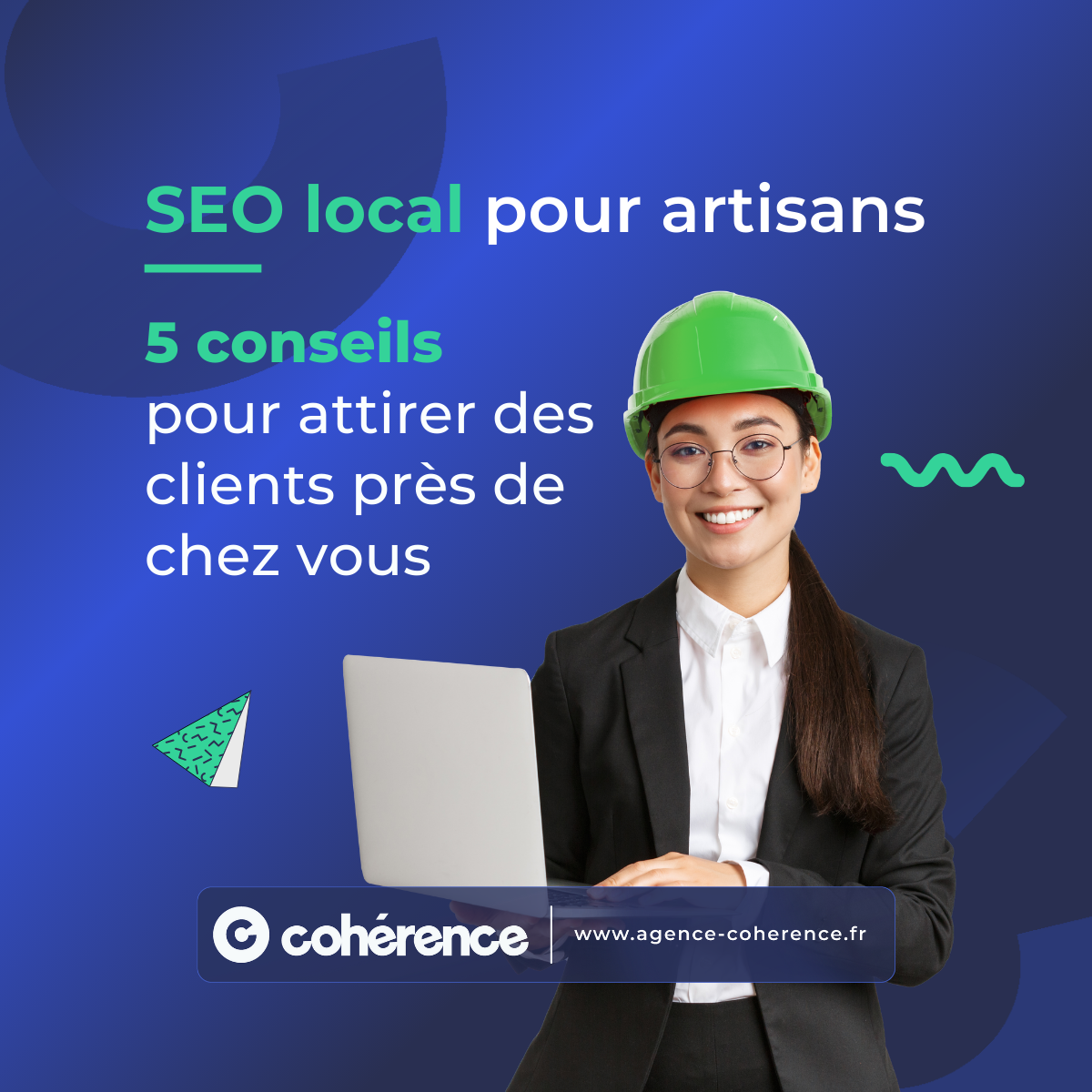 Coherence Agence Digitale SEO Local Pour Artisans 5 Conseils Pour Attirer Des Clients Pres De Chez Vous
