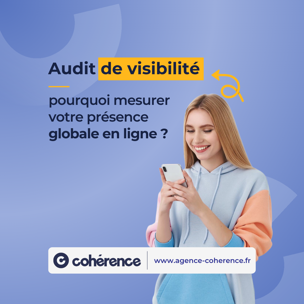 Coherence Agence Digitale Audit De Visibilite Pourquoi Mesurer Votre Presence Globale En Ligne