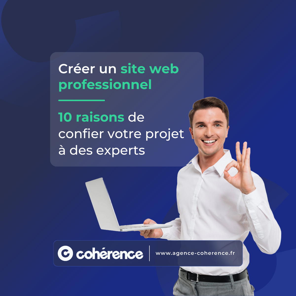 Coherence Agence Digitale Conception Site Web Professionnel 10 Raisons De Confier Votre Projet A Des Experts