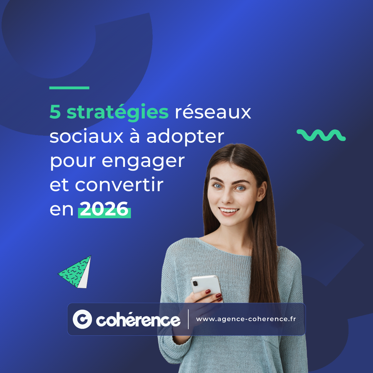 Coherence Agence Digitale 5 Strategies Reseaux Sociaux A Adopter Pour Engager Et Convertir En 2026