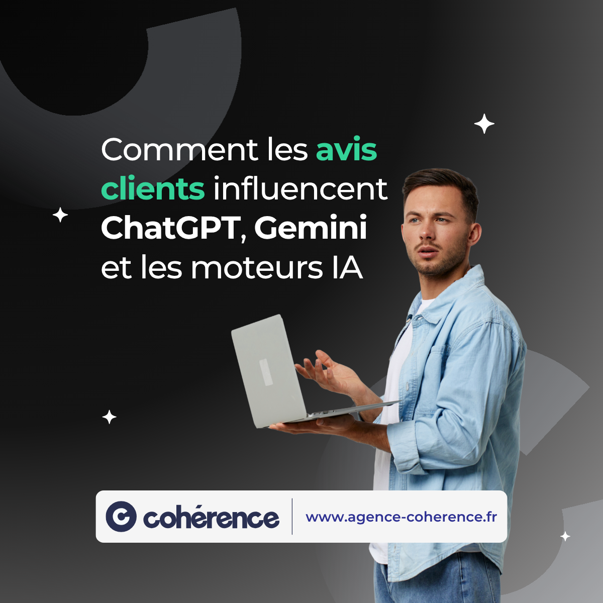 Coherence Agence Digitale Comment Les Avis Clients Influencent ChatGPT Gemini Et Les Moteurs IA
