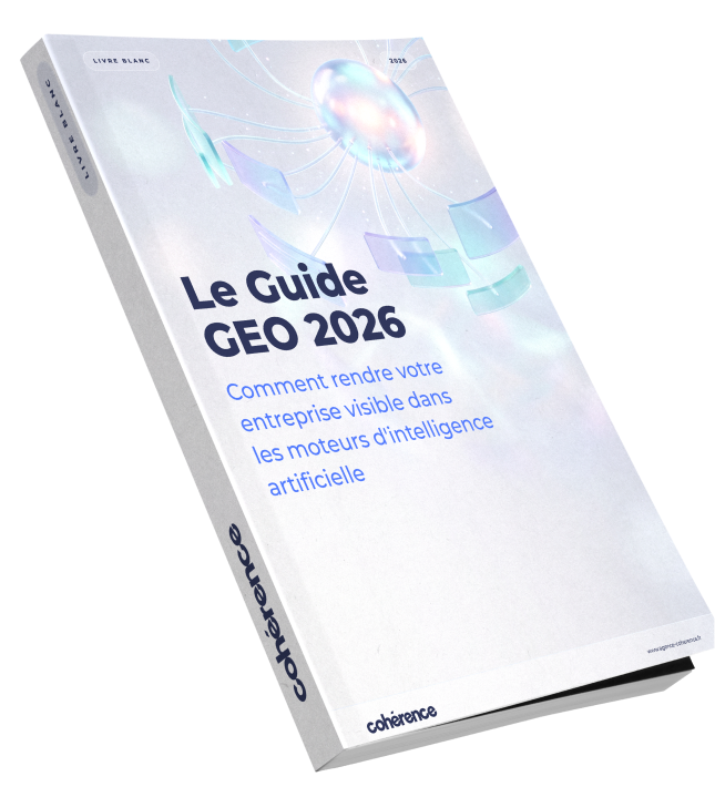 Coherence Agence Digitale Le Guide GEO 2026