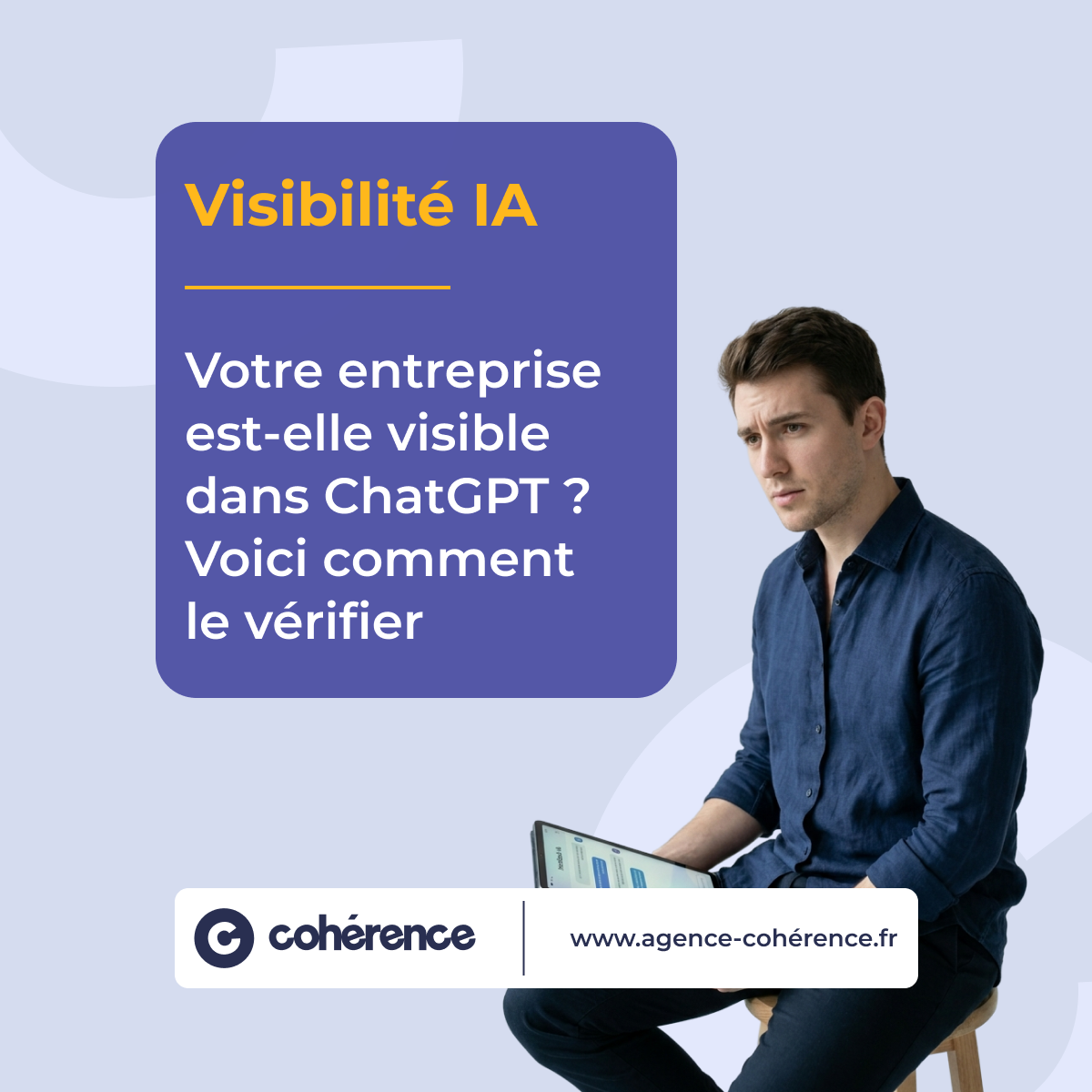 Coherence Agence Digitale Votre Entreprise Est Elle Visible Dans Chatgpt Voici Comment Le Verifier